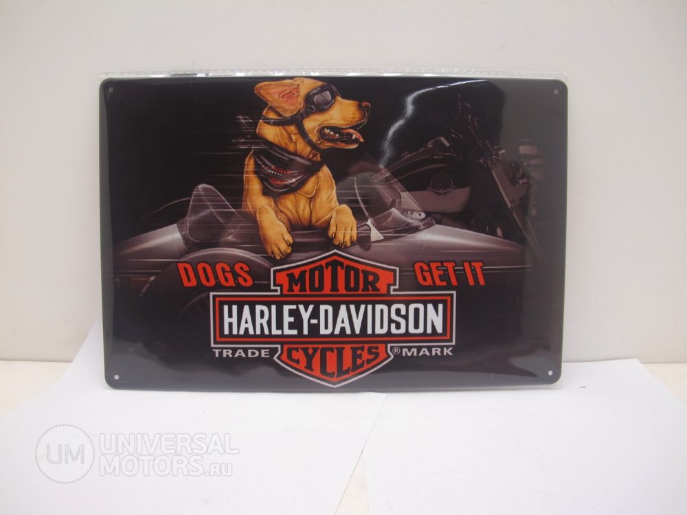 Табличка металлическая винтажная 20*30 Harley Davidson Dogs Get It вариант 52